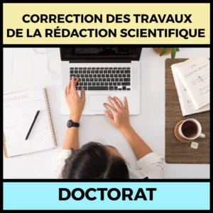 CORRECTION DES TRAVAUX  DE RÉDACTION SCIENTIFIQUE (DOCTORAT)