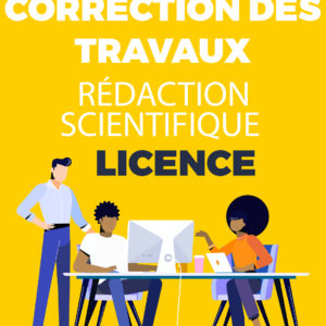 CORRECTION DES TRAVAUX  DE RÉDACTION SCIENTIFIQUE (LICENCE)